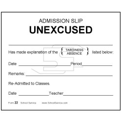 22 - Admission Slip Unexcused
