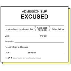 21-2  - Two-Part Admission Slip Excused