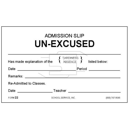 22 - Admission Slip Unexcused 22 - Admission Slip Unexcused