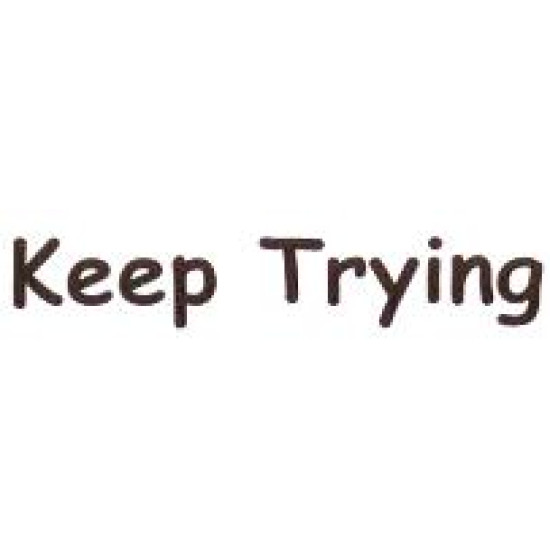 AS43 - Large Keep Trying Stamp AS43 - Large Keep Trying Stamp