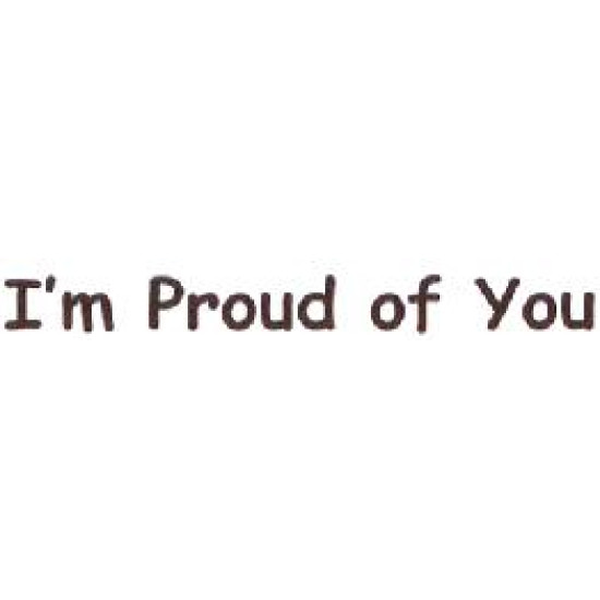 AS28 - Large I'm Proud of You Stamp AS28 - Large I'm Proud of You Stamp
