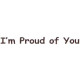 AS28 - Large I'm Proud of You Stamp AS28 - Large I'm Proud of You Stamp